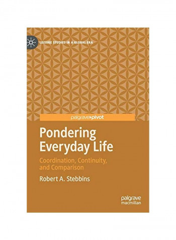 Pondering Everyday Life: Coordination, Continuity, And Comparison Hardcover reviews Pondering Everyday Life: Coordination, Continuity, And Comparison Hardcover