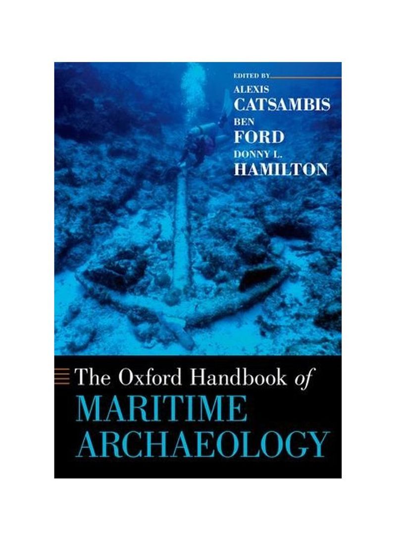 The Oxford Handbook Of Maritime Archaeology Paperback