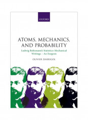 Atoms, Mechanics, And Probability Hardcover