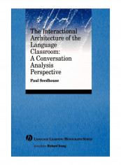 The Interactional Architecture Of The Language Classroom Paperback
