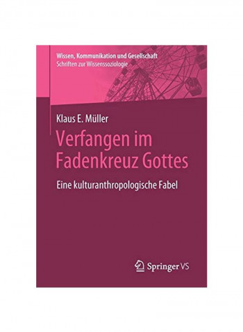 Verfangen Im Fadenkreuz Gottes: Eine Kulturanthropologische Fabel Paperback