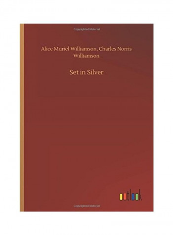 Set In Silver Hardcover English by Alice Muriel Williamson
