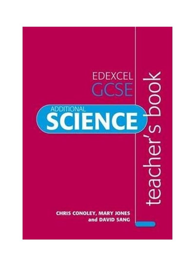 Edexcel GCSE Additional Science: Teacher's Book Paperback English by Chris Conoley