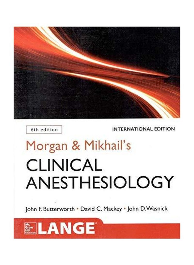Morgan And Mikhail's Clinical Anesthesiology Paperback 6