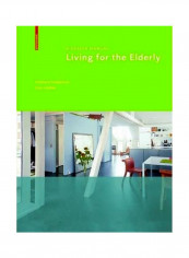 Living For The Elderly: A Design Manual Paperback