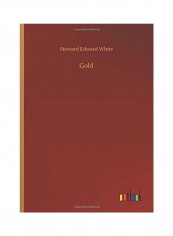 Gold Hardcover English by Steward Edward White - 2018