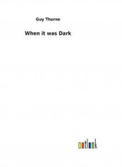 When It Was Dark Hardcover English by Guy Thorne - 2018