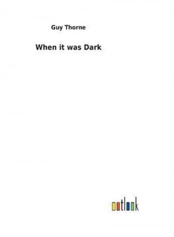 When It Was Dark Hardcover English by Guy Thorne - 2018