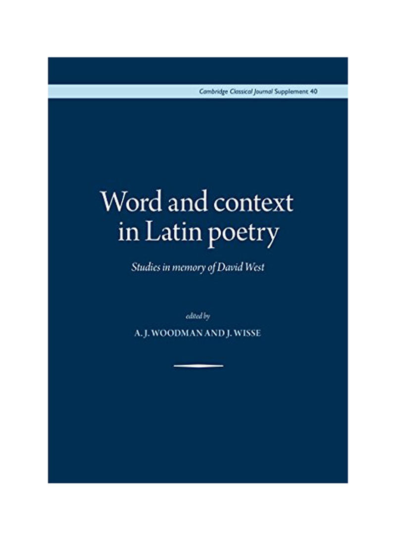 Word And Context In Latin Poetry: Studies In Memory Of David West Hardcover