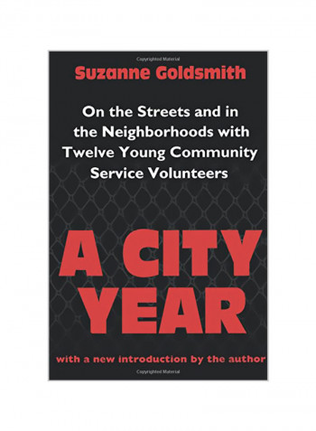 A City Year: On the Streets and in the Neighborhoods with Twelve Young Community Service Volunteers Paperback