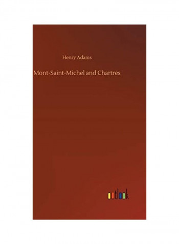 Mont Saint Michel And Chartres Hardcover English by Henry Adams - 2019