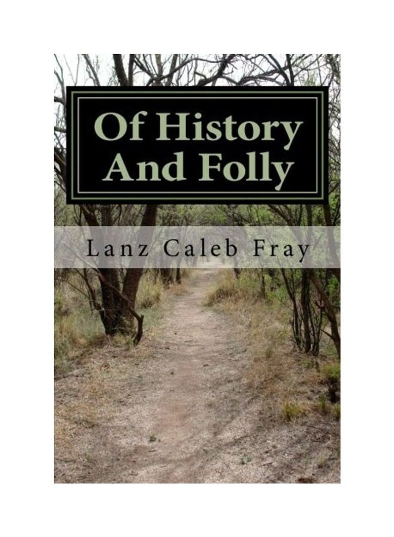 Of History And Folly Paperback