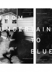 From Uncertain To Blue Hardcover English by Keith Carter