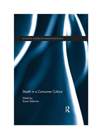 Death In A Consumer Culture Paperback English by Susan Dobscha