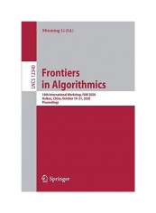 Frontiers in Algorithmics: 14th International Workshop, Faw 2020, Haikou, China, October 19-21, 2020, Proceedings Paperback English by Minming Li