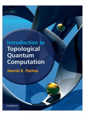 Introduction To Topological Quantum Computation Hardcover