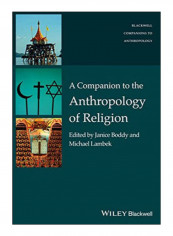 A Companion To The Anthropology Of Religion Paperback Reprint Edition