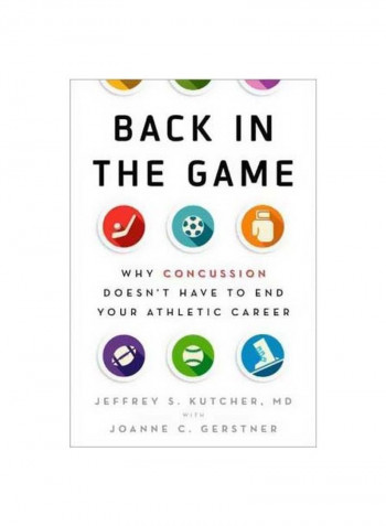 Back In The Game : Why Concussion Doesn't Have To End Your Athletic Career Hardcover English by Jeffrey S. Kutcher - 15/Dec/16