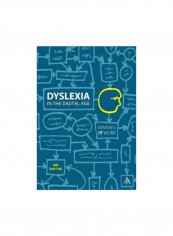 Dyslexia In The Digital Age: Making It Work Paperback
