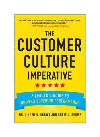 The Customer Culture Imperative: A Leader's Guide To Driving Superior Performance Hardcover English by Christopher Brown - 7/Jan/14
