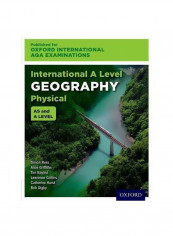 Oxford International AQA Examinations: International A Level Physical Geography As And A Level Paperback