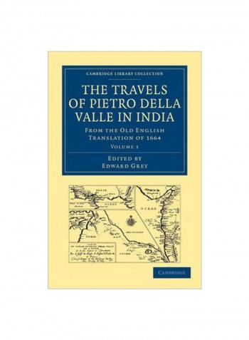 The Travels Of Pietro Della Valle In India: From The Old English Translation Of 1664 Paperback