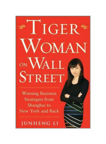 Tiger Woman On Wall Street Hardcover English by Junheng Li - 11 November 2013