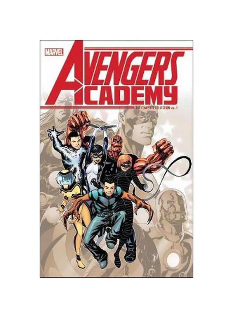 Avengers Academy the Complete Collection 1 Paperback