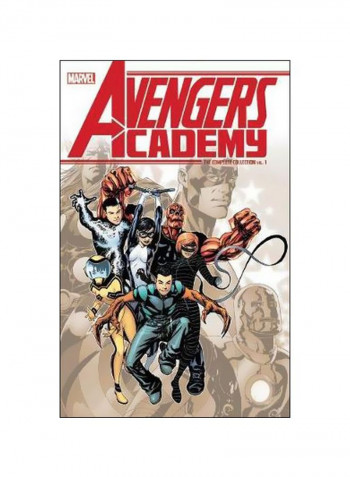 Avengers Academy the Complete Collection 1 Paperback