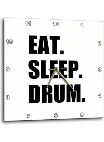 Eat Sleep Drum Printed Analog Wall Clock White/Black 10x10x0.1inch