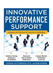 Innovative Performance Support: Strategies And Practices For Learning In The Workflow Paperback English by Con Gottfredson - 9/Feb/11