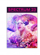 Spectrum 23: The Best In Contemporary Fantastic Art Paperback
