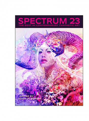 Spectrum 23: The Best In Contemporary Fantastic Art Paperback