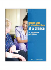 Health Care Professionalism at a Glance Paperback 1st Edition