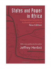 States And Power In Africa: Comparative Lessons In Authority And Control - Second Edition Paperback 2nd Edition