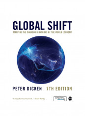 Global Shift: Mapping The Changing Contours Of The World Economy Paperback 7