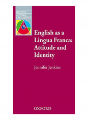 English as a Lingua Franca: Attitude and Identity Paperback Statement Student Guide ed.