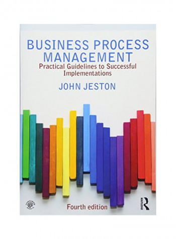 Business Process Management: Practical Guidelines To Successful Implementations Paperback 4