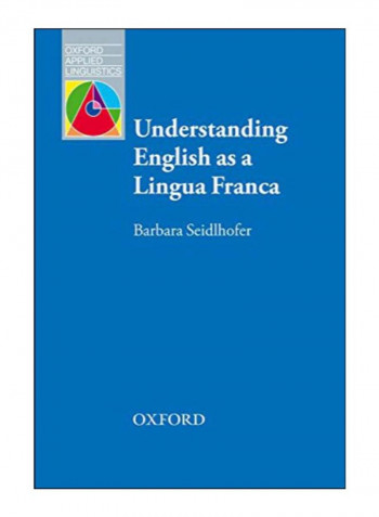 Understanding English As A Lingua Franca Paperback 1st Edition