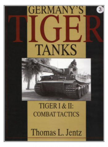 Germany's Tiger Tanks: Tiger I And Tiger Ii Hardcover