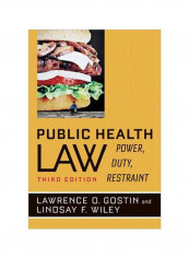 Public Health Law: Power, Duty, Restraint Paperback 3