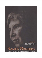 Natalia Ginzburg: A Voice Of The Twentieth Century Paperback English by Angela M. Jeannet