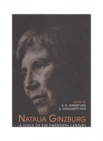 Natalia Ginzburg: A Voice Of The Twentieth Century Paperback English by Angela M. Jeannet