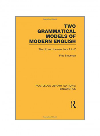 Two Grammatical Models Of Modern English: The Old And New From A To Z Paperback