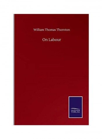 On Labour Paperback English by William Thomas Thornton - 2020
