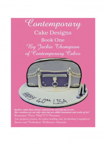 Contemporary Cake Designs: Book One Paperback 1st Edition