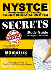 NYSTCE Assessment Of Teaching Assistant Skills (ATAS) (095) Test Secrets Study Guide Paperback
