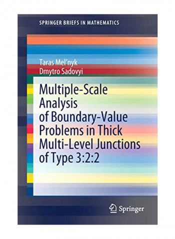 Multiple-Scale Analysis Of Boundary-Value Problems In Thick Multi-Level Junctions Of Type 3:2:2 Paperback