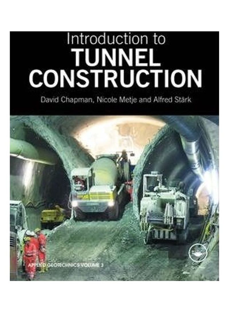 Introduction to Tunnel Construction Paperback English by David Chapman (University of Birmingham, UK)