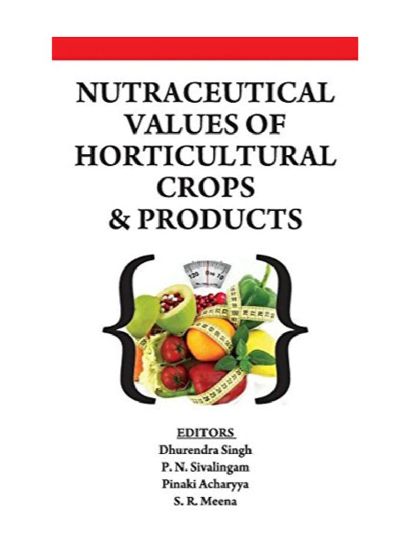 Nutraceutical Values Of Horticultural Crops And Products Hardcover